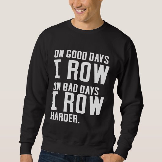 Grappig roeien Shirt op goede dagen dat ik roei (Voorkant)