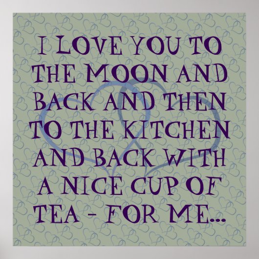 Grappig Romantic Alledaags Tea Love Quote Man Man Poster (Voorkant)