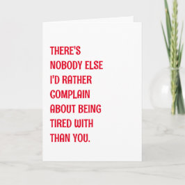 Grappig romantisch zijn moe groet kaart