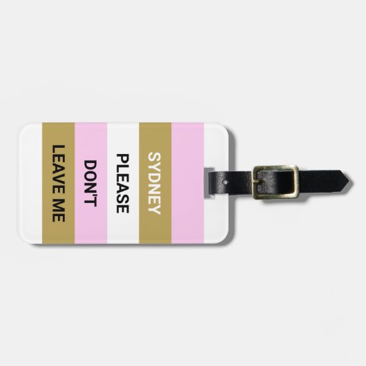 Grappig roze en goud, laat me alsjeblieft niet ach bagagelabel (Voorkant horizontaal)