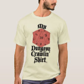 Grappig RPG-ontwerp voor dungeon crawlen T-shirt (Voorkant)