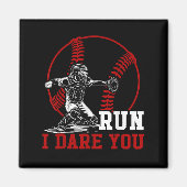 Grappig Run Steal Ik Dare You Baseball Catcher Pla Magneet (Voorkant)