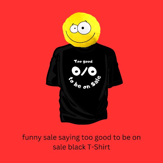 Grappig Sale gezegde te goed om te koop zwart T-shirt