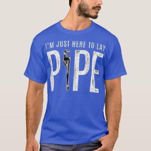 Grappig sanitair T voor mannen hier om pijp te leg T-shirt