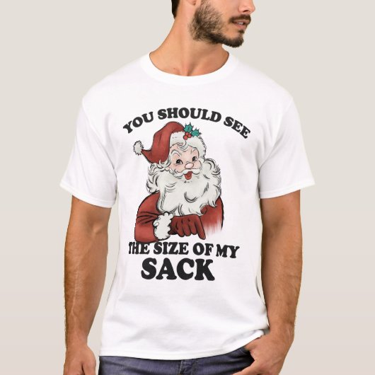 Grappig Santa Sack Joke Kerst Humor T-shirt (Voorkant)