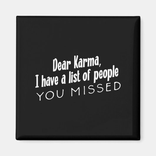 Grappig Sarcasisch Beste Karma Heb Een Lijst Van M Magneet (Voorkant)