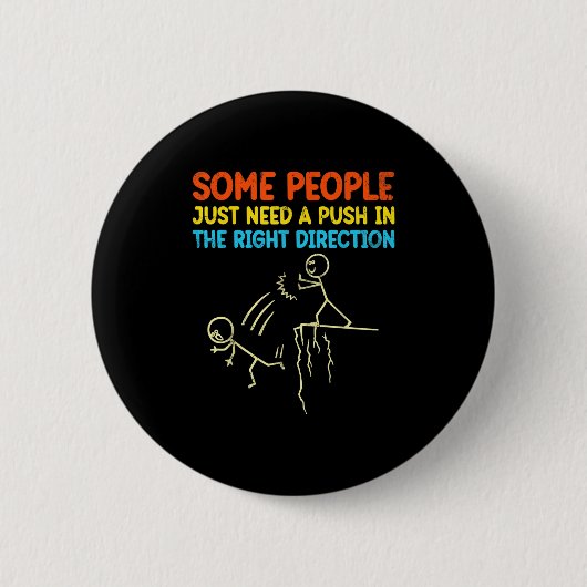 Grappig sarcasme grafisch - sommige mensen hebben ronde button 5,7 cm (Voorkant)
