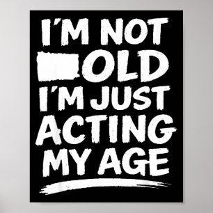 Grappig sarcasme grap humor ouderdom grap conversa poster