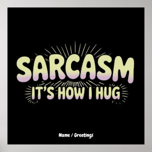 Grappig Sarcasme Is Hoe Ik Vrienden Families Ontwe Poster