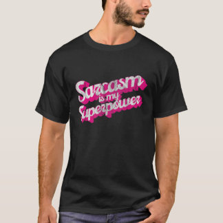 Grappig Sarcasme is mijn Superpower Shirt Sarcasm 