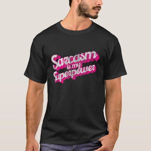 Grappig Sarcasme is mijn Superpower Shirt Sarcasm  (Voorkant)
