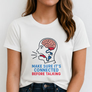 Grappig Sarcasme Quote T-shirt; Denk Voor je Spree T-shirt