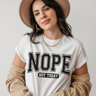 Grappig Sarcasme Quote T-Shirt voor Vrouwen & Mann