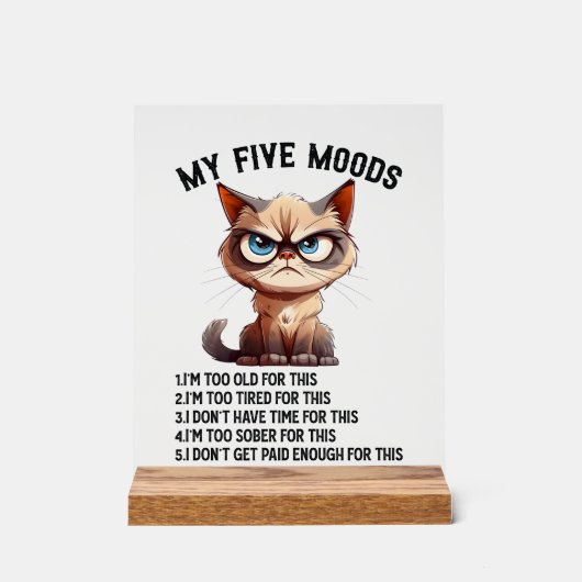 Grappig sarcasme vijf stemming kat acryl bord (Voorkant)