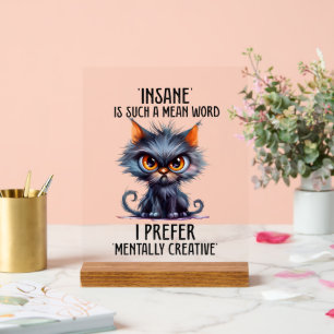 Grappig sarcasme woord kunst krankzinnige kat acryl bord