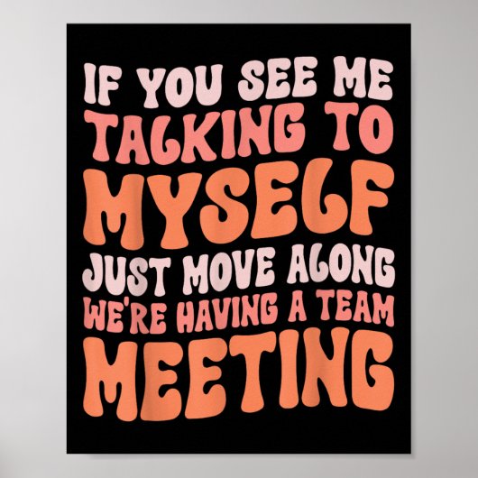 Grappig sarcastisch als je me daar tegen mezelf zi poster (Voorkant)