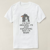 Grappig sarcastisch argument quote T-shirt (Design voorkant)