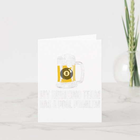 Grappig Sarcastisch Bier Pool Biljart Team Slogan Kaart (Voorkant)