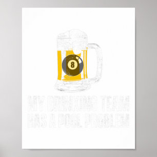 Grappig Sarcastisch Bier Pool Biljart Team Slogan Poster
