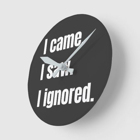 Grappig sarcastisch citaat dat ik kwam zag dat ik ronde klok (Hoek)