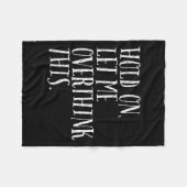Grappig sarcastisch citaat Houd vast Laat me Manne Fleece Deken (Voorkant (Horizontaal))
