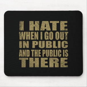 Grappig sarcastisch citaat humor sarcasme introver muismat