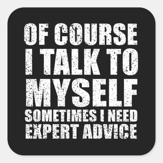 Grappig sarcastisch citaat humor sarcasme vierkante sticker (Voorkant)