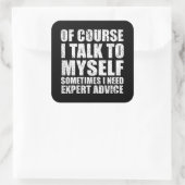 Grappig sarcastisch citaat humor sarcasme vierkante sticker (Tas)