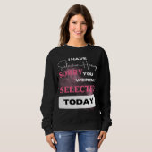 Grappig sarcastisch Gezegde Ik heb selectief gehoo Trui (Voorkant volledig)