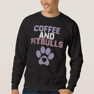 Grappig sarcastisch Gezegde koffie en pitbulls hon Trui