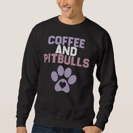 Grappig sarcastisch Gezegde koffie en pitbulls hon Trui (Voorkant)