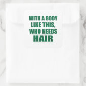 Grappig sarcastisch gezegden humor sarcasme vierkante sticker (Tas)