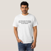 Grappig sarcastisch grap T-shirt voor mannen vrouw (Voorkant volledig)
