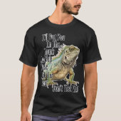 Grappig sarcastisch Iguana Lizard Gezegde T-shirt (Voorkant)