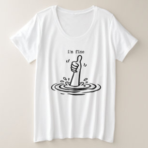 Grappig Sarcastisch Ik Ga Prima Opgelaten Met Duim Grote Maat T-shirt