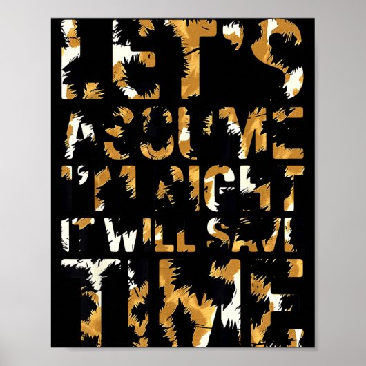 Grappig sarcastisch laten we aannemen dat ik gelij poster (Voorkant)