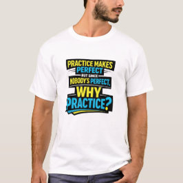 Grappig, sarcastisch, niemand is perfect, humorist t-shirt