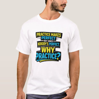 Grappig, sarcastisch, niemand is perfect, humorist t-shirt