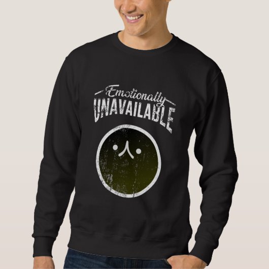 Grappig sarcastisch Shirt emotioneel niet beschikb (Voorkant)