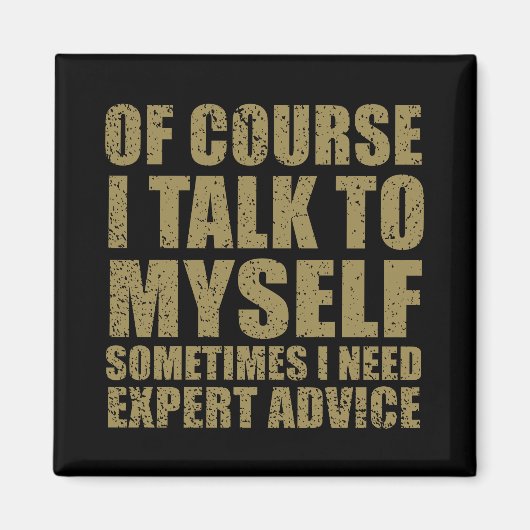 Grappig sarcastisch slogan humor sarcasme magneet (Voorkant)