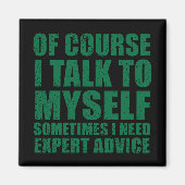 Grappig sarcastisch slogan humor sarcasme magneet (Voorkant)