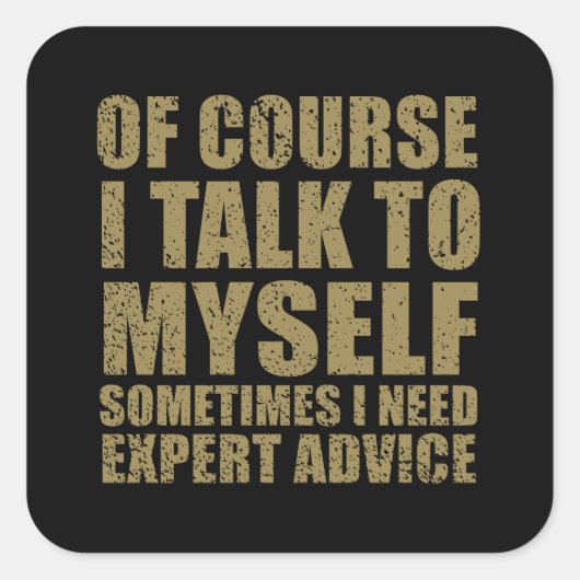 Grappig sarcastisch slogan humor sarcasme vierkante sticker (Voorkant)