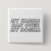 Grappig sarcastisch Spiritueel Quote Gag Gift Vierkante Button 5,1 Cm (Voorkant)