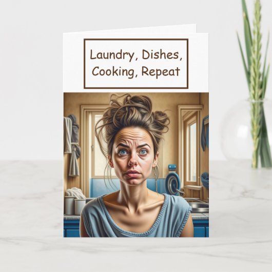 Grappig sarcastisch uitgeput huisvrouw kaart (Voorkant)
