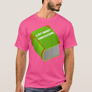 Grappig Sarcastisch Vetboek over Cholesterol voor T-shirt
