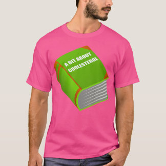 Grappig Sarcastisch Vetboek over Cholesterol voor  T-shirt