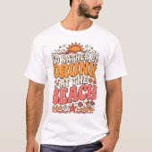 Grappig sarcastisch zomer strand graphic t-shirt (Voorkant)