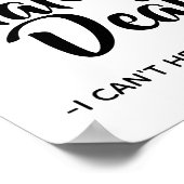 Grappig, Sassy Hater Quote, ik ben Hater Deaf Post Poster (Hoek)