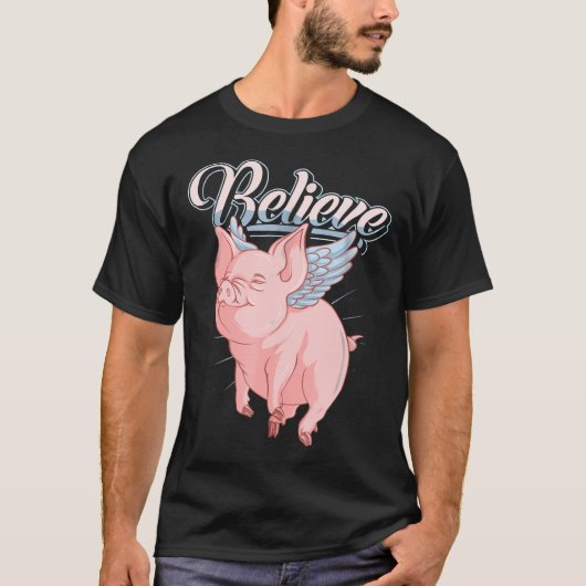 Grappig Schattige als varkens vliegen geloven idio T-shirt (Voorkant)