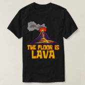 Grappig Schattige De vloer is Lava Volcano Gift Sc T-shirt (Design voorkant)